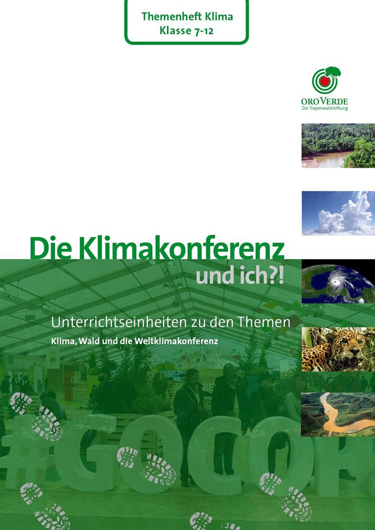 Unterrichtsmaterial "Ich und die Klimakonferenz" ©OroVerde, P.Gondecki, OroVerde/E.Mannigel, Wilma, FDN, K